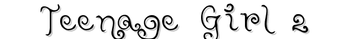 Teenage Girl 2 font